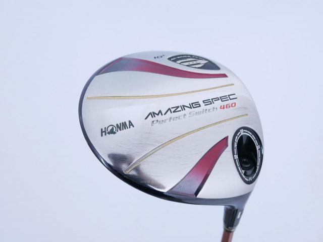 Driver : Honma : **ก้าน 3 ดาว** Honma Amazing Spec PerfectSwitch 460 Loft 10 ก้าน ARMRQ 6 Flex R (3 ดาว) 