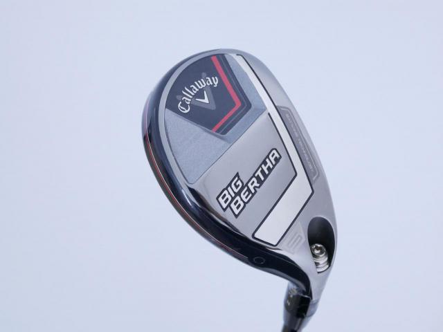 Fairway Wood : callaway : ไม้กระเทย Callaway Big Bertha (รุ่นล่าสุด ปี 2023 Japan Spec.) Loft 24 ก้าน Fujikura Speeder NX Flex R