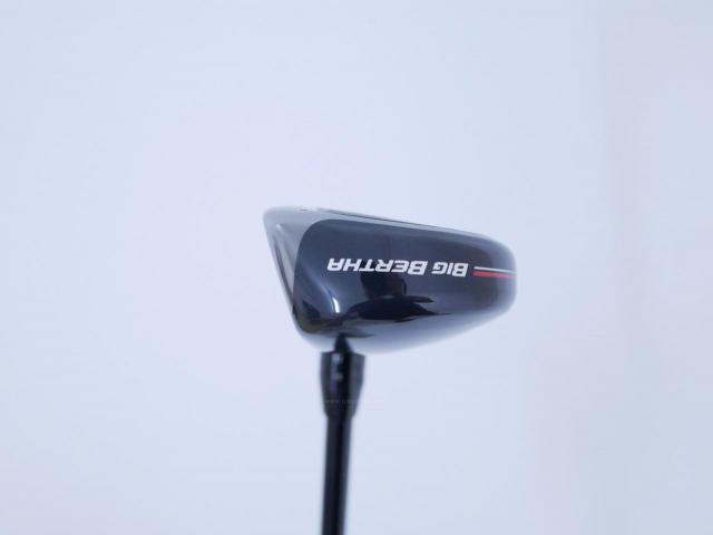 Fairway Wood : callaway : ไม้กระเทย Callaway Big Bertha (รุ่นล่าสุด ปี 2023 Japan Spec.) Loft 24 ก้าน Fujikura Speeder NX Flex R