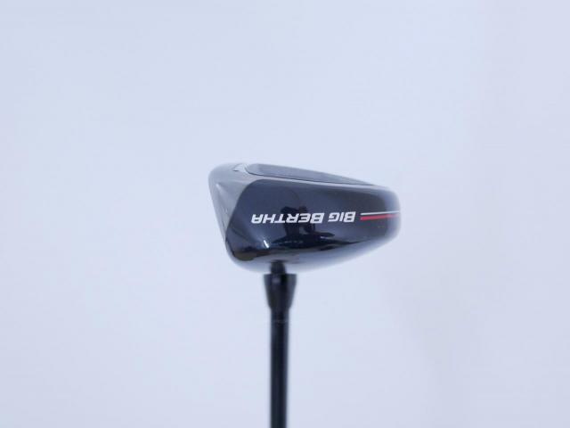 Fairway Wood : callaway : ไม้กระเทย Callaway Big Bertha (รุ่นล่าสุด ปี 2023 Japan Spec.) Loft 21 ก้าน Fujikura Speeder NX Flex S