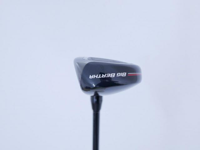 Fairway Wood : callaway : ไม้กระเทย Callaway Big Bertha (รุ่นล่าสุด ปี 2023 Japan Spec.) Loft 21 ก้าน Fujikura Speeder NX Flex R