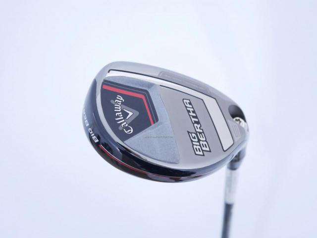 Fairway Wood : callaway : ไม้กระเทย Callaway Big Bertha (รุ่นล่าสุด ปี 2023 Japan Spec.) Loft 24 ก้าน Fujikura Speeder NX Flex SR