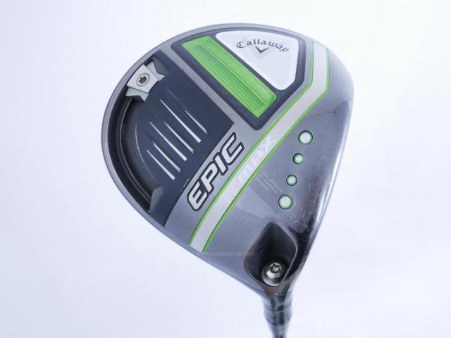 Driver : Callaway : ไดรเวอร์ Callaway EPIC MAX (รุ่นปี 2021) Loft 10.5 ก้าน Mitsubishi Diamana 40 Flex R