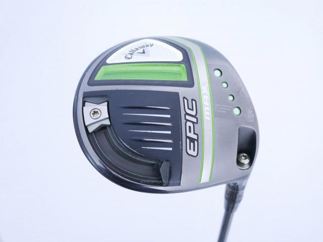 Driver : Callaway : ไดรเวอร์ Callaway EPIC MAX (รุ่นปี 2021) Loft 10.5 ก้าน Mitsubishi Diamana 40 Flex R