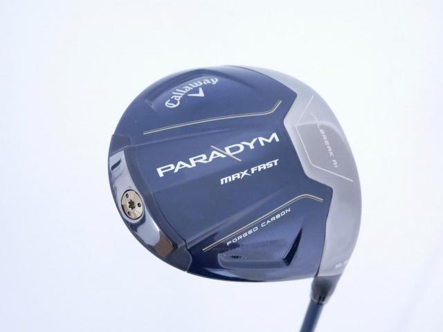 Driver : Callaway : ไดรเวอร์ Callaway Paradym Max Fast (รุ่นปี 2023 Japan Spec.) Loft 9.5 ก้าน Fujikura Speeder NX 40 Flex S