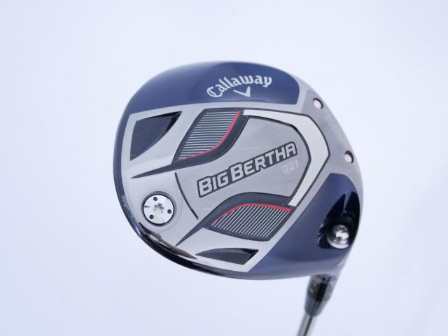 Driver : Callaway : ไดรเวอร์ Callaway Big Bertha B21 (รุ่นปี 2021 ตีไกลมากๆ) Loft 10.5 ก้าน RCH 65 Flex S