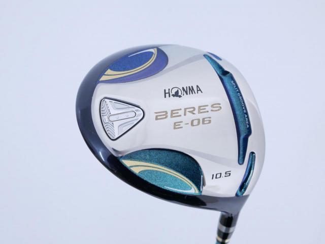 Driver : Honma : ไดรเวอร์ Honma Beres E-06 (รุ่นปี 2019) Loft 10.5 ก้าน ARMRQ X (43) FLex R (2 ดาว)