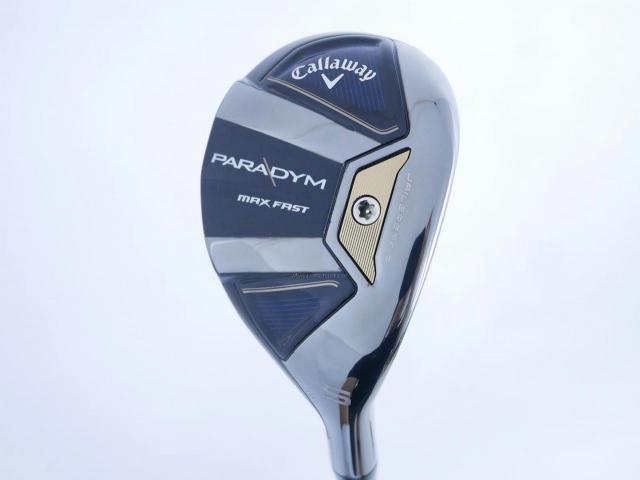 Fairway Wood : callaway : ไม้กระเทย Callaway Paradym MAX FAST (รุ่นปี 2023 Japan Spec.) Loft 24 ก้าน Fujikura Speeder NX 40 Flex R