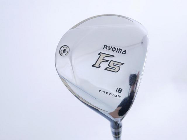 Fairway Wood : Other Brand : หัวไม้ 5 Ryoma F Titanium Special Tunning (ปี 2020 หน้าเด้งเกินกฏ ไกลมากๆ) Loft 18 ก้าน Ryoma Beyond Power Flex ∞