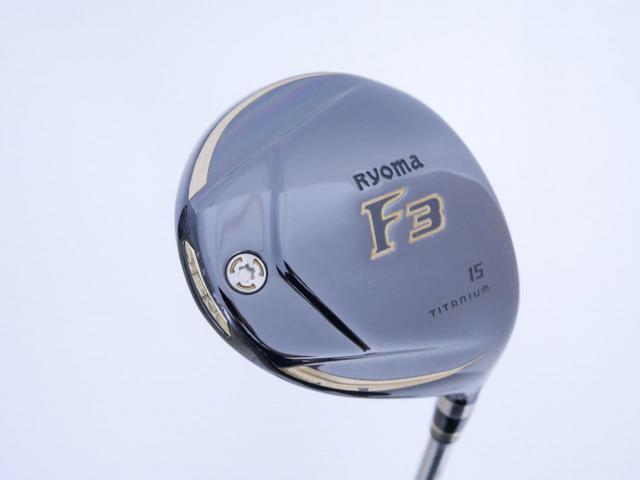 Fairway Wood : Other Brand : หัวไม้ 3 Ryoma F Titanium (ปี 2020 ไกลมากๆ) Loft 15 ก้าน Ryoma Beyond Power Flex ∞