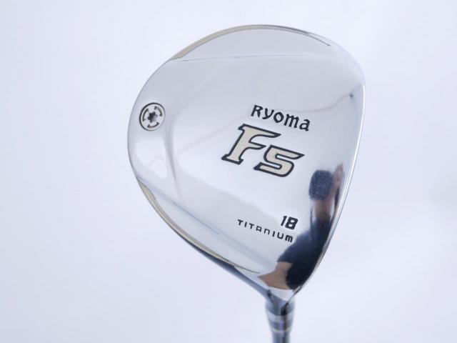 Fairway Wood : Other Brand : หัวไม้ 5 Ryoma F Titanium Special Tunning (ปี 2020 หน้าเด้งเกินกฏ ไกลมากๆ) Loft 18 ก้าน Tour AD RF2 Flex R