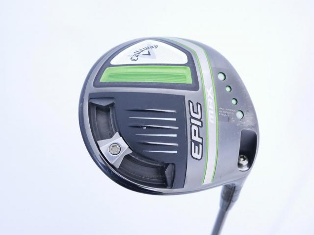 Driver : Callaway : ไดรเวอร์ Callaway EPIC MAX (รุ่นปี 2021) Loft 10.5 ก้าน Mitsubishi Diamana 40 Flex S