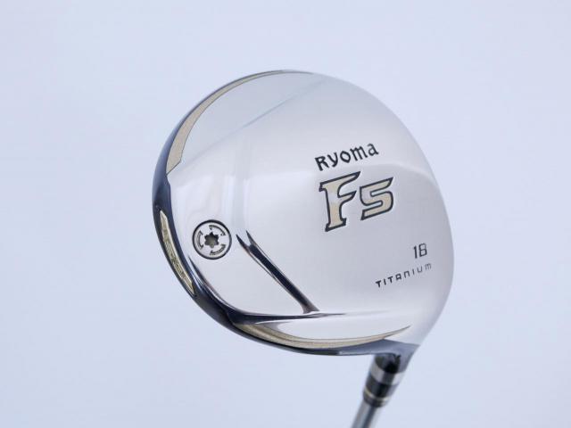 Fairway Wood : Other Brand : หัวไม้ 5 Ryoma F Titanium Special Tunning (ปี 2020 หน้าเด้งเกินกฏ ไกลมากๆ) Loft 18 ก้าน Ryoma Beyond Power Flex ∞