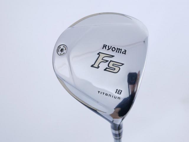 Fairway Wood : Other Brand : หัวไม้ 5 Ryoma F Titanium Special Tunning (ปี 2020 หน้าเด้งเกินกฏ ไกลมากๆ) Loft 18 ก้าน Ryoma Beyond Power Flex ∞