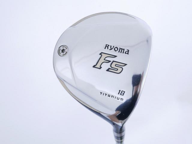 Fairway Wood : Other Brand : หัวไม้ 5 Ryoma F Titanium Special Tunning (ปี 2020 หน้าเด้งเกินกฏ ไกลมากๆ) Loft 18 ก้าน Ryoma Beyond Power Flex ∞