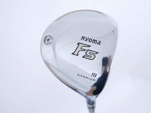 Fairway Wood : Other Brand : หัวไม้ 5 Ryoma F Titanium Special Tunning (ปี 2020 หน้าเด้งเกินกฏ ไกลมากๆ) Loft 18 ก้าน Ryoma Beyond Power Flex ∞