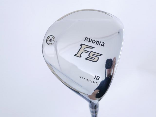 Fairway Wood : Other Brand : หัวไม้ 5 Ryoma F Titanium Special Tunning (ปี 2020 หน้าเด้งเกินกฏ ไกลมากๆ) Loft 18 ก้าน Tour AD RF2 Flex R