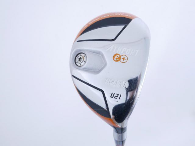 Fairway Wood : Honma : ไม้กระเทย Honma ATHPORT E+ Loft 21 Flex R