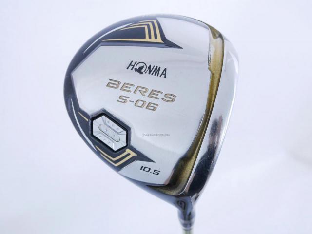 Driver : Honma : ไดรเวอร์ Honma Beres S-06 C+ (ออกปี 2019 สเปคพิเศษ หน้าเด้งเกินกฏ) Loft 10.5 ก้าน ARMRQ X (47) Flex SR (2 ดาว)