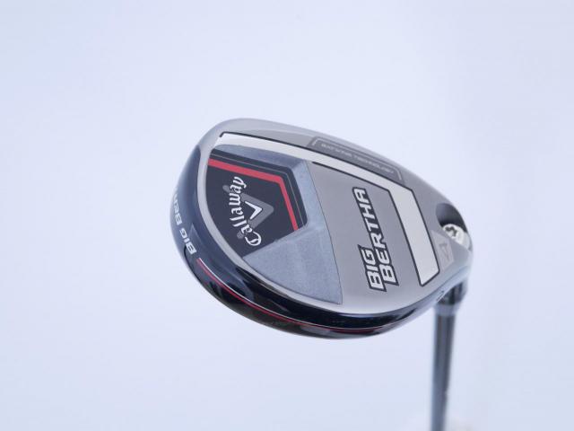 Fairway Wood : callaway : ไม้กระเทย Callaway Big Bertha (รุ่นล่าสุด ปี 2023 Japan Spec.) Loft 21 ก้าน Fujikura Speeder NX Flex R