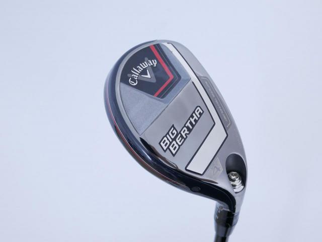 Fairway Wood : callaway : ไม้กระเทย Callaway Big Bertha (รุ่นล่าสุด ปี 2023 Japan Spec.) Loft 21 ก้าน Fujikura Speeder NX Flex R