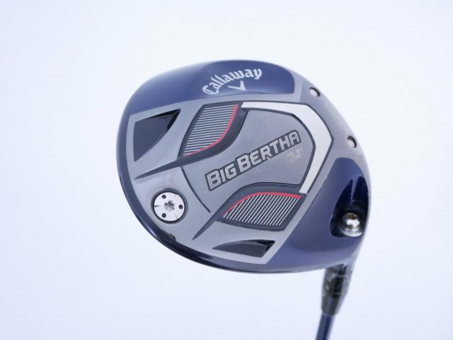 Driver : Callaway : ไดรเวอร์ Callaway Big Bertha B21 (รุ่นปี 2021 ตีไกลมากๆ) Loft 10.5 ก้าน Fujikura Speeder Evolution Flex R