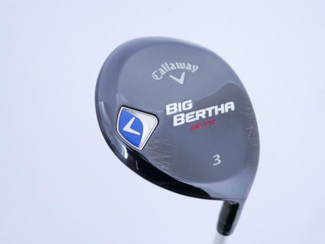 Fairway Wood : callaway : หัวไม้ 3 Callaway Big Bertha BETA Loft 16 ก้าน Fujikura Air Speeder Flex SR