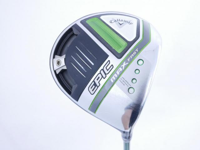 Driver : Callaway : ไดรเวอร์ Callaway EPIC MAX FAST (รุ่นปี 2021) Loft 10.5 ก้าน Fujikura Speeder Evolution Flex SR