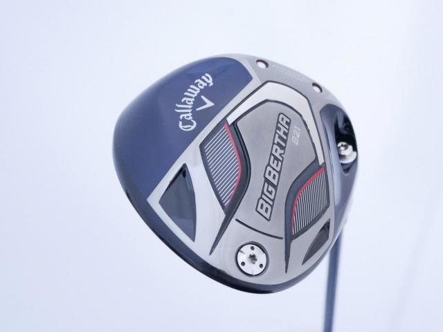 Driver : Callaway : ไดรเวอร์ Callaway Big Bertha B21 (รุ่นปี 2021 ตีไกลมากๆ) Loft 10.5 ก้าน Fujikura Speeder Evolution Flex S