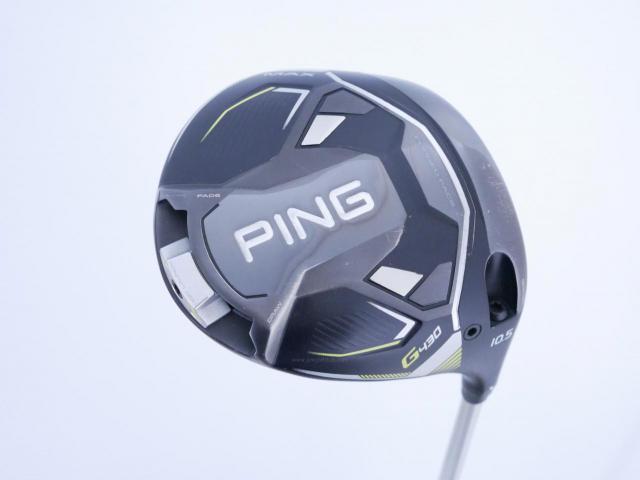 Driver : PING : ไดรเวอร์ Ping G430 Max (รุ่นปี 2023) Loft 10.5 (ปรับได้) ก้าน Fujikura HL45 Flex R