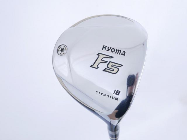 Fairway Wood : Other Brand : หัวไม้ 5 Ryoma F Titanium Special Tunning (ปี 2020 หน้าเด้งเกินกฏ ไกลมากๆ) Loft 18 ก้าน Tour AD RF2 Flex R