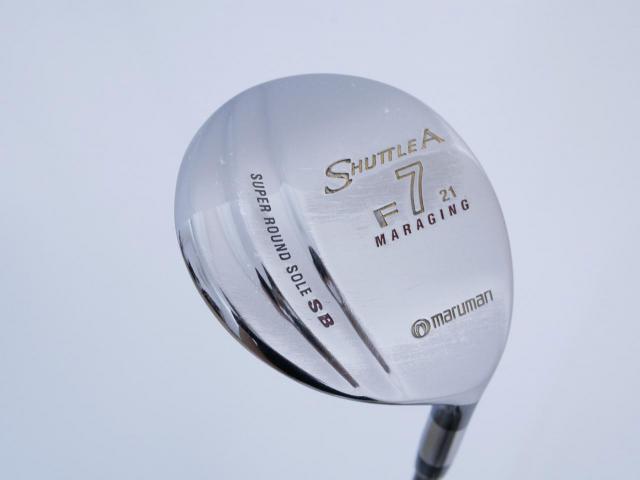 Fairway Wood : Maruman : หัวไม้ 7 Maruman Shuttle A (รุ่นยอดนิยม หน้า Maraging เสียงใส) Loft 21 Flex R