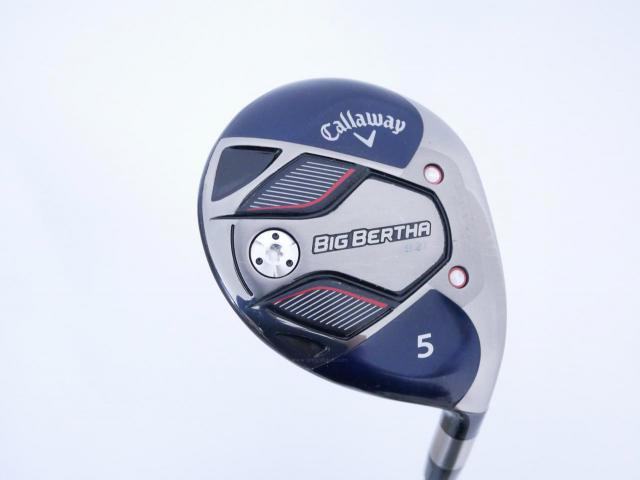 Fairway Wood : callaway : หัวไม้ 5 Callaway Big Bertha B21 (รุ่นปี 2021 ตีง่าย ไกล) Loft 19.5 ก้าน Fujikura Speeder Evolution Flex S