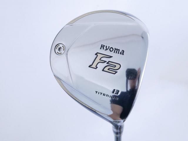 Fairway Wood : Other Brand : หัวไม้ 2 Ryoma F Titanium (รุ่นปี 2019 ไกลมากๆ) Loft 13 ก้าน Tour AD RF2 Flex S