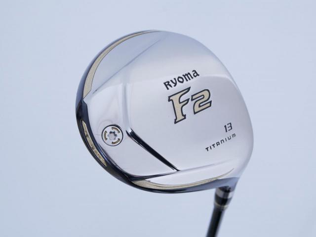 Fairway Wood : Other Brand : หัวไม้ 2 Ryoma F Titanium (รุ่นปี 2019 ไกลมากๆ) Loft 13 ก้าน Tour AD RF2 Flex S