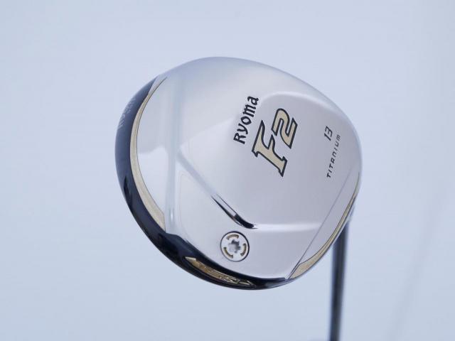 Fairway Wood : Other Brand : หัวไม้ 2 Ryoma F Titanium (รุ่นปี 2019 ไกลมากๆ) Loft 13 ก้าน Tour AD RF2 Flex S