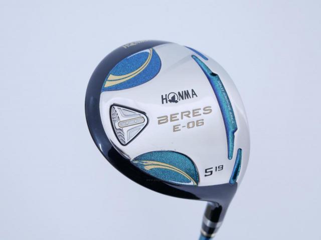 Fairway Wood : Honma : **มีบุบ** หัวไม้ 5 Honma Beres E-06 (รุ่นปี 2019) Loft 19 ก้าน ARMRQ X (43) FLex R (2 ดาว)