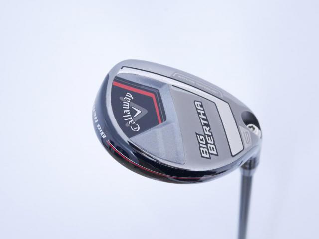 Fairway Wood : callaway : ไม้กระเทย Callaway Big Bertha (รุ่นล่าสุด ปี 2023 Japan Spec.) Loft 24 ก้าน Fujikura Speeder NX Flex SR