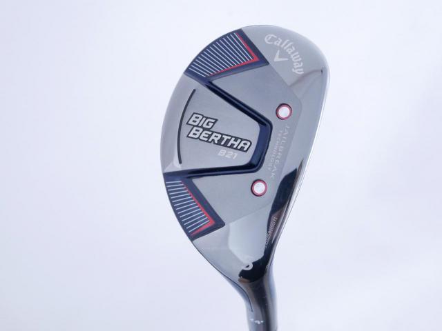 Fairway Wood : callaway : ไม้กระเทย Callaway Big Bertha B21 (รุ่นปี 2021 ตีง่าย ไกล) Loft 24 ก้าน Fujikura Speeder Evolution Flex SR