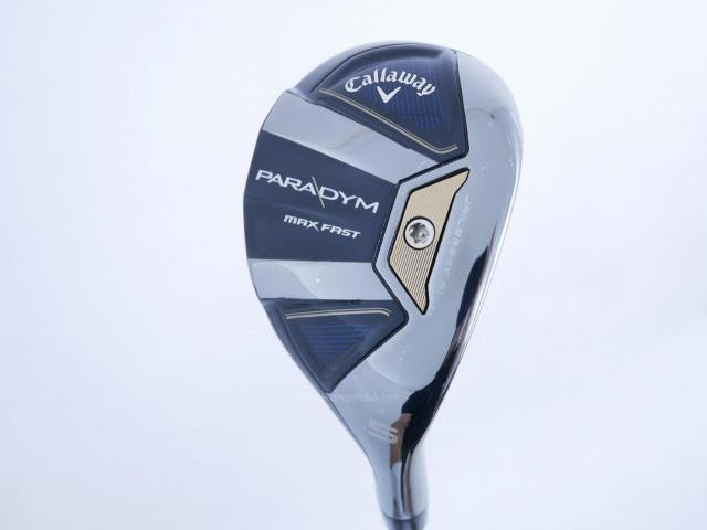 Fairway Wood : callaway : ไม้กระเทย Callaway Paradym MAX FAST (รุ่นปี 2023 Japan Spec.) Loft 24 ก้าน Fujikura Speeder NX 40 Flex R