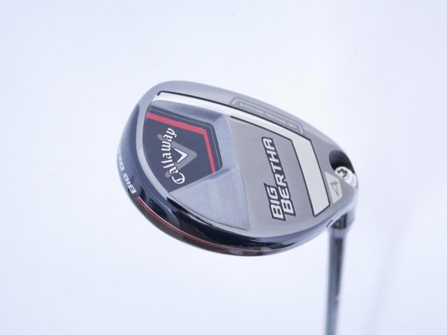 Fairway Wood : callaway : ไม้กระเทย Callaway Big Bertha (รุ่นล่าสุด ปี 2023 Japan Spec.) Loft 21 ก้าน Fujikura Speeder NX Flex R