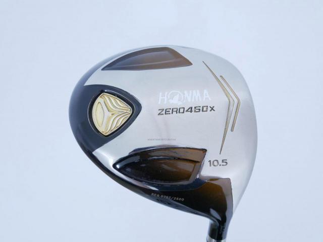 Driver : Honma : ไดรเวอร์ Honma ZERO 460x Limited (หน้าเด้งเกินกฏ รุ่นพิเศษ มีเพียง 2500 อันทั่วโลก) Loft 10.5 ก้าน ARMRQ X 47 Flex R (2 ดาว)