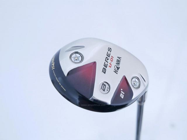 Fairway Wood : Honma : ไม้กระเทย Honma Beres U-01 Loft 21 ก้าน ARMRQ 6 (54) Flex R (2 ดาว)