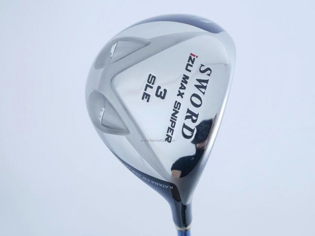 Fairway Wood : Katana : หัวไม้ 3 Katana Sword IZU Max Sniper SLE Loft 15 ก้าน Sword Tour AD Flex SR