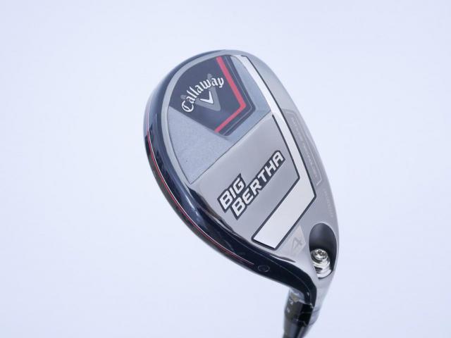 Fairway Wood : callaway : ไม้กระเทย Callaway Big Bertha (รุ่นล่าสุด ปี 2023 Japan Spec.) Loft 21 ก้าน Fujikura Speeder NX Flex S