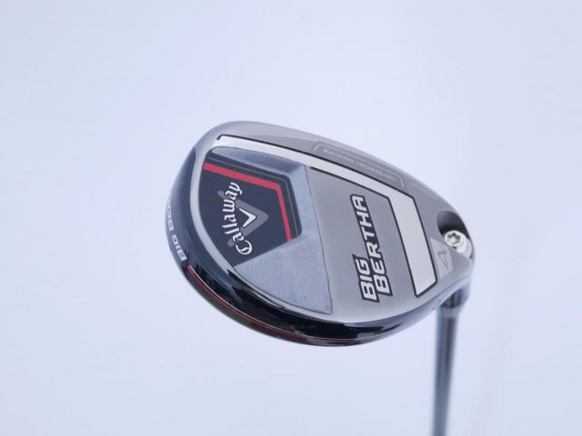 Fairway Wood : callaway : ไม้กระเทย Callaway Big Bertha (รุ่นล่าสุด ปี 2023 Japan Spec.) Loft 21 ก้าน Fujikura Speeder NX Flex S