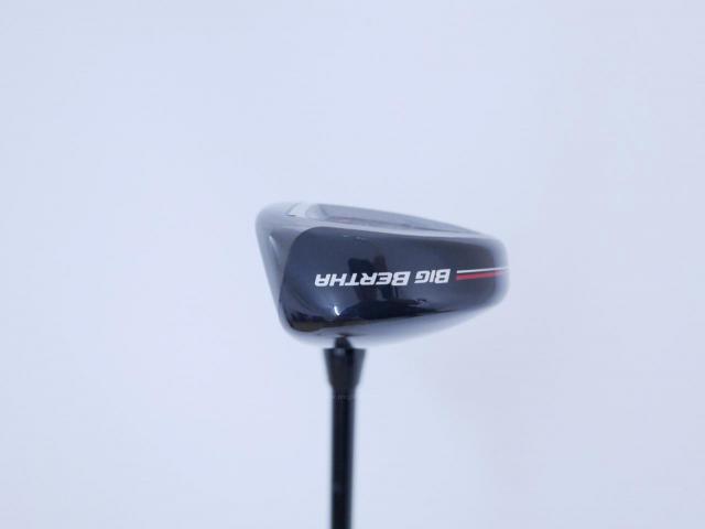 Fairway Wood : callaway : ไม้กระเทย Callaway Big Bertha (รุ่นล่าสุด ปี 2023 Japan Spec.) Loft 21 ก้าน Fujikura Speeder NX Flex S