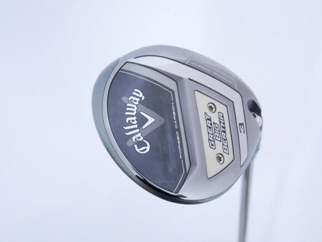 Fairway Wood : callaway : หัวไม้ 3 Callaway Great Big Bertha (รุ่นล่าสุด ปี 2023 Japan Spec.) Loft 15 ก้าน Fujikura Speeder NX Flex S