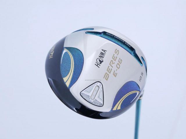 Driver : Honma : ไดรเวอร์ Honma Beres E-06 (รุ่นปี 2019) Loft 10.5 ก้าน ARMRQ X (43) FLex R (2 ดาว)