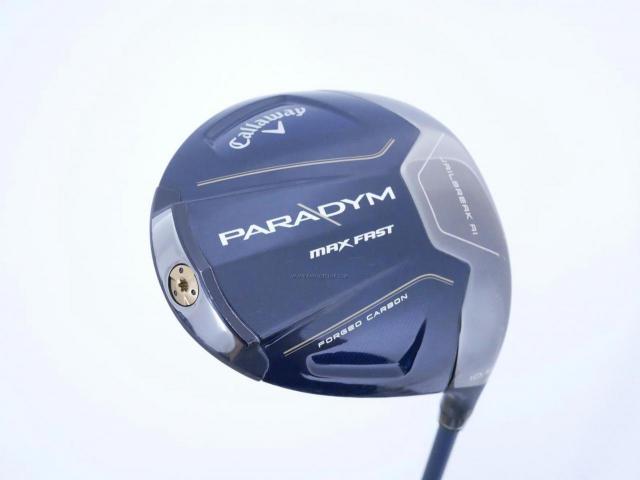 Driver : Callaway : ไดรเวอร์ Callaway Paradym Max Fast (รุ่นปี 2023 Japan Spec.) Loft 10.5 ก้าน Fujikura Speeder NX 40 Flex R